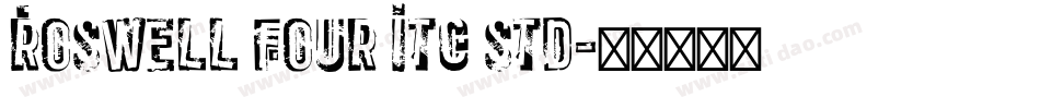 Roswell Four ITC Std字体转换